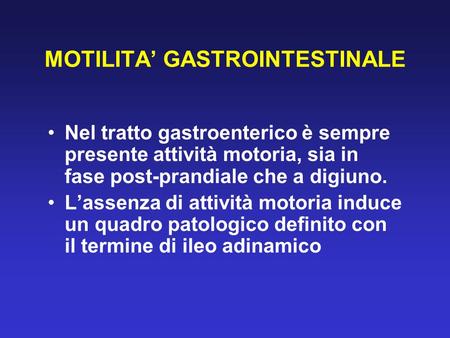 MOTILITA’ GASTROINTESTINALE