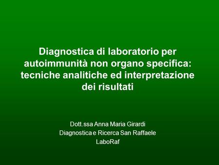 Dott.ssa Anna Maria Girardi Diagnostica e Ricerca San Raffaele LaboRaf
