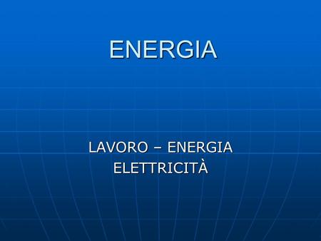 LAVORO – ENERGIA ELETTRICITÀ