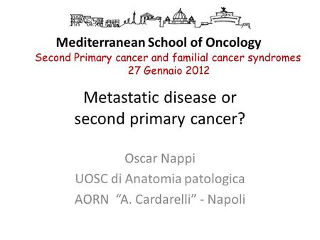 Metastatic disease or second primary cancer?