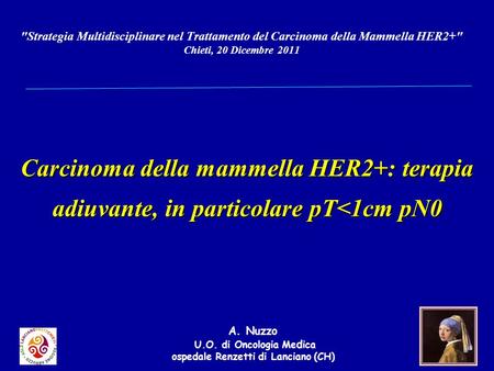 A. Nuzzo U.O. di Oncologia Medica ospedale Renzetti di Lanciano (CH)