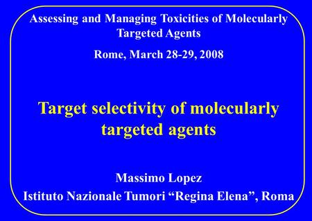 Target selectivity of molecularly targeted agents