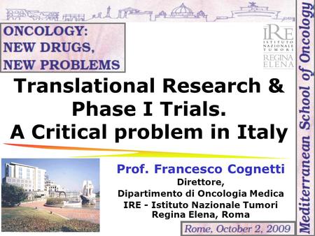 Translational Research & Phase I Trials. A Critical problem in Italy