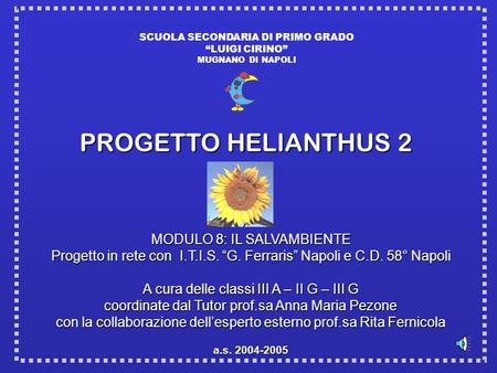 PROGETTO HELIANTHUS 2 MODULO 8: IL SALVAMBIENTE