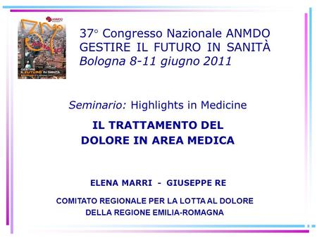 Seminario: Highlights in Medicine IL TRATTAMENTO DEL
