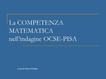 La COMPETENZA MATEMATICA nell’indagine OCSE-PISA