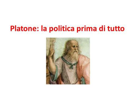 Platone: la politica prima di tutto