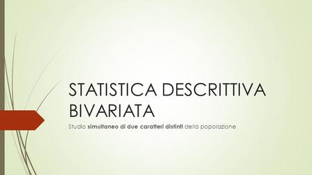 STATISTICA DESCRITTIVA BIVARIATA