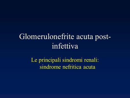 Glomerulonefrite acuta post-infettiva