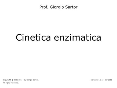 Cinetica enzimatica Prof. Giorgio Sartor