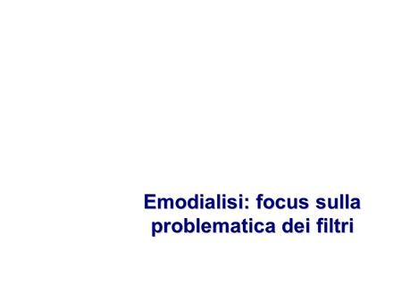 Emodialisi: focus sulla problematica dei filtri