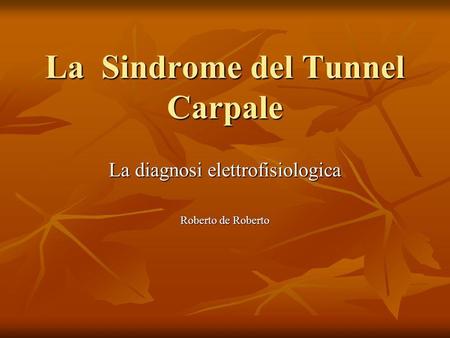 La Sindrome del Tunnel Carpale