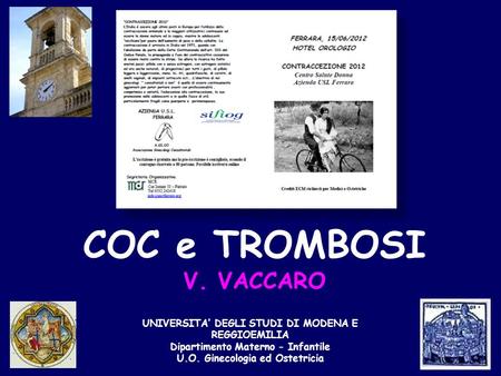 COC e TROMBOSI V. VACCARO UNIVERSITA’ DEGLI STUDI DI MODENA E