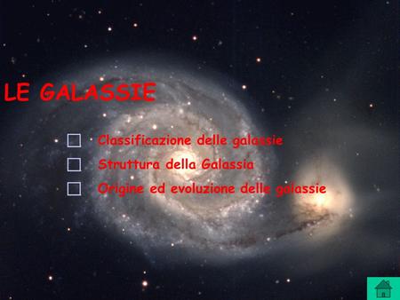 LE GALASSIE  Classificazione delle galassie