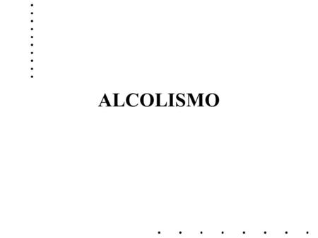 ALCOLISMO.