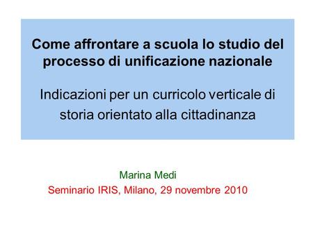 Marina Medi Seminario IRIS, Milano, 29 novembre 2010