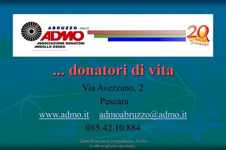 ... donatori di vita Via Avezzano, 2 Pescara  