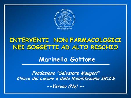 Marinella Gattone INTERVENTI NON FARMACOLOGICI