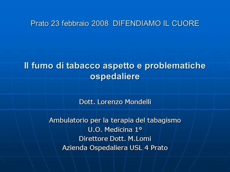 Dott. Lorenzo Mondelli Ambulatorio per la terapia del tabagismo