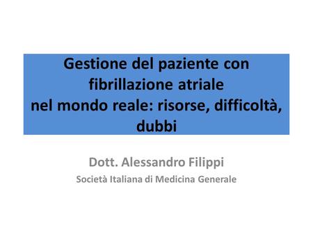 Dott. Alessandro Filippi Società Italiana di Medicina Generale