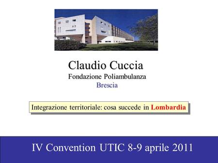 Claudio Cuccia IV Convention UTIC 8-9 aprile 2011