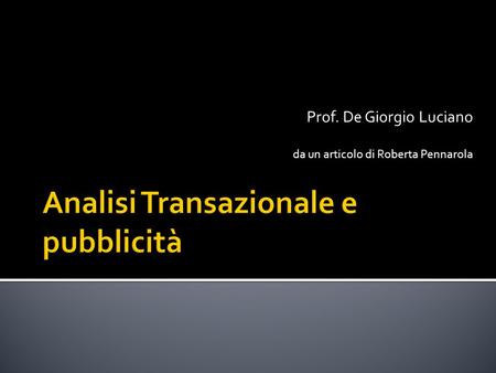 Prof. De Giorgio Luciano da un articolo di Roberta Pennarola.