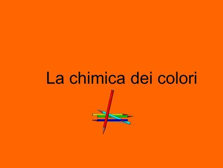 La chimica dei colori.
