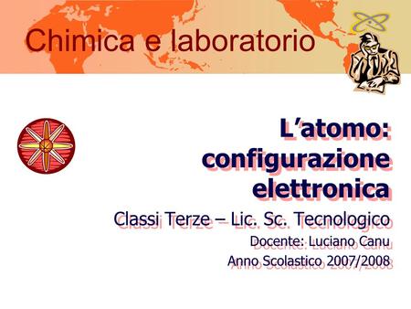 Chimica e laboratorio L’atomo: configurazione elettronica