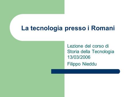 La tecnologia presso i Romani