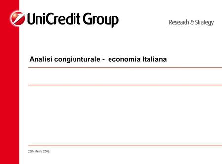 Analisi congiunturale - economia Italiana 26th March 2009.