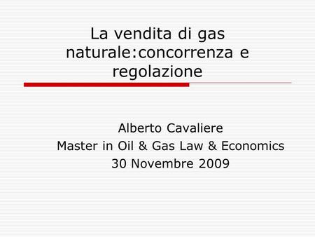 La vendita di gas naturale:concorrenza e regolazione