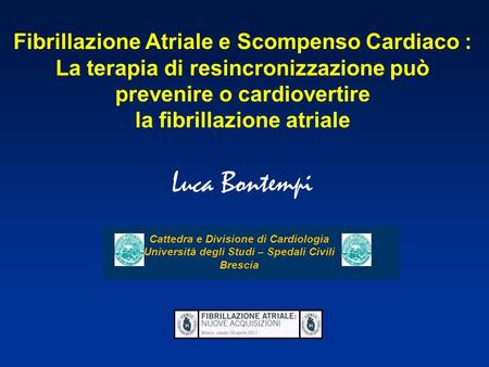 Luca Bontempi Fibrillazione Atriale e Scompenso Cardiaco :