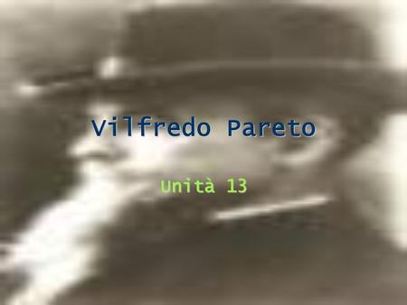 Vilfredo Pareto Unità 13.