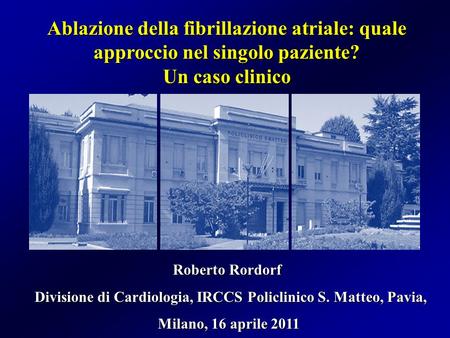 Divisione di Cardiologia, IRCCS Policlinico S. Matteo, Pavia,