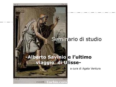 -Alberto Savinio e l’ultimo viaggio di Ulisse-