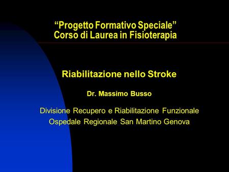“Progetto Formativo Speciale” Corso di Laurea in Fisioterapia