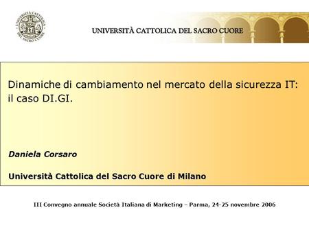 Daniela Corsaro Università Cattolica del Sacro Cuore di Milano