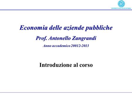 Economia delle aziende pubbliche Prof. Antonello Zangrandi