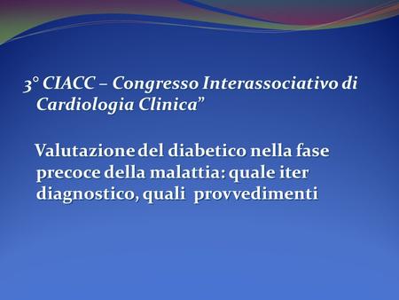 3° CIACC – Congresso Interassociativo di Cardiologia Clinica”