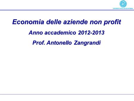 Economia delle aziende non profit Prof. Antonello Zangrandi