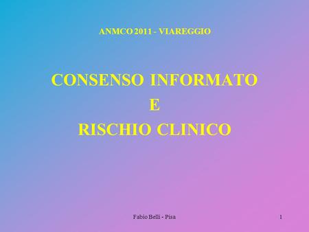 CONSENSO INFORMATO E RISCHIO CLINICO