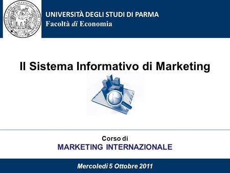 Il Sistema Informativo di Marketing MARKETING INTERNAZIONALE
