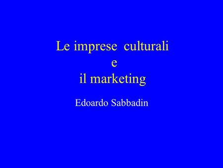 Le imprese culturali e il marketing