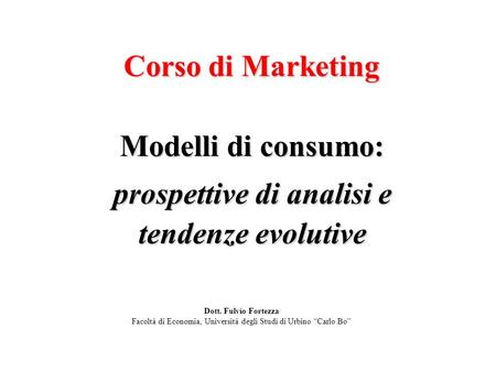 Modelli di consumo: prospettive di analisi e tendenze evolutive