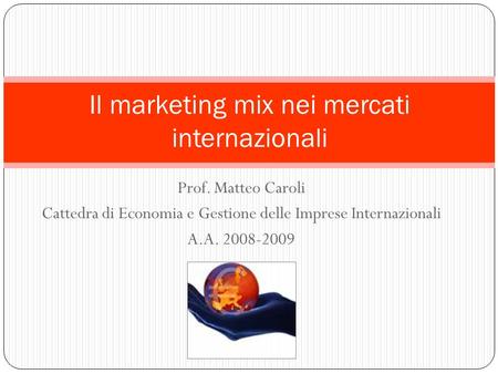 Il marketing mix nei mercati internazionali