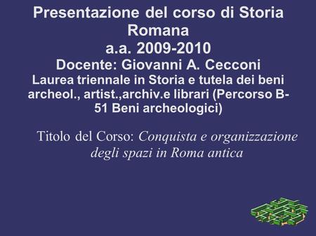 Presentazione del corso di Storia Romana a. a