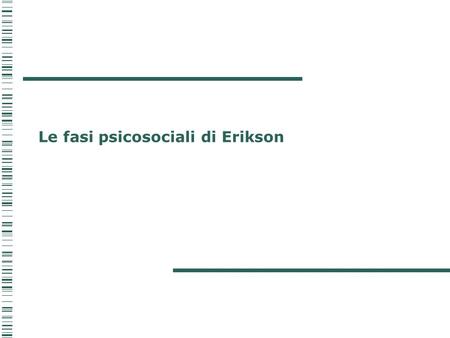 Le fasi psicosociali di Erikson