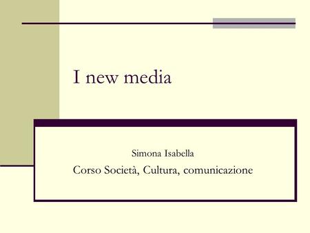 Simona Isabella Corso Società, Cultura, comunicazione