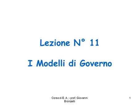 Lezione N° 11 I Modelli di Governo