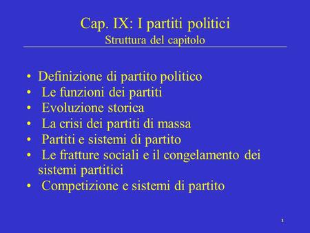 Cap. IX: I partiti politici Struttura del capitolo